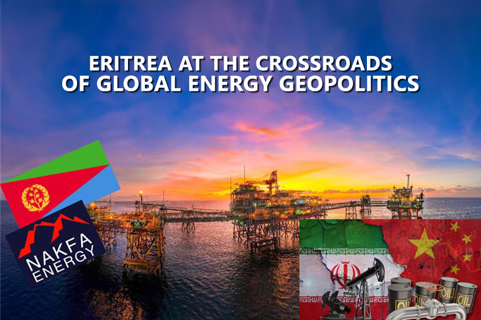 Eritrea at the Crossroads of Global Energy Geopolitics 
